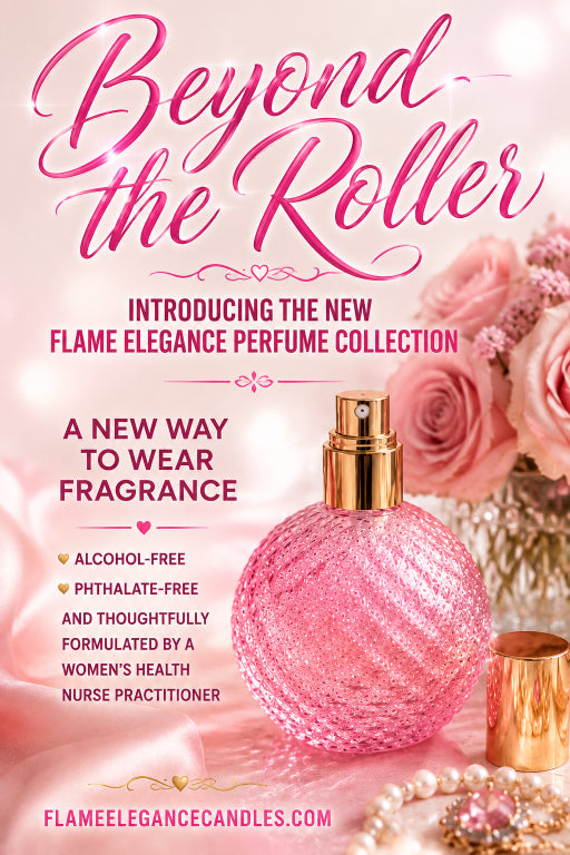 Beyond the Roller: Introducing the New Flame Elegance Perfume Collection I A New Alcohol Free, Phthalate-Free way to wear Fragrance